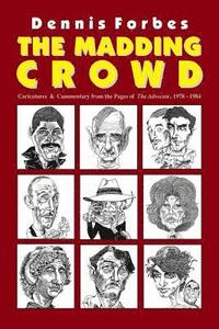 bokomslag The Madding Crowd, Caricatures & Commentary from the Pages of The Advocate, 1978-1984