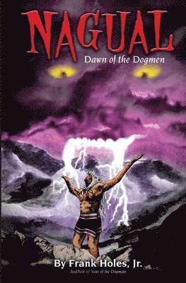 Nagual: Dawn Of The Dogmen 1