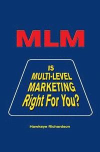 bokomslag MLM: Is Multi-Level Marketing Right for You?