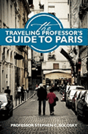 bokomslag The Traveling Professor's Guide To Paris