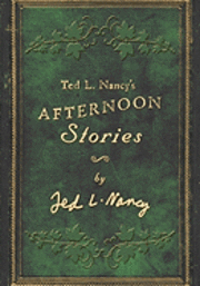 bokomslag Ted L. Nancy's Afternoon Stories