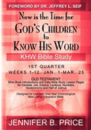 bokomslag Now is the Time for God's Children to Know His Word - 1st Qtr: KHW Bible Study