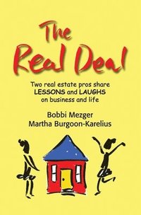 bokomslag The Real Deal: Two real estate pros share Lessons and Laughs on Business and Life
