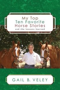 bokomslag My Top Ten Favorite Horse Stories: and the lessons learned