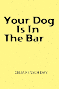 bokomslag Your Dog Is In The Bar