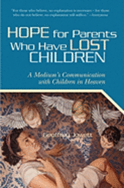 bokomslag Hope for Parents Who Have Lost Children: A Medium's Communication with Children in Heaven