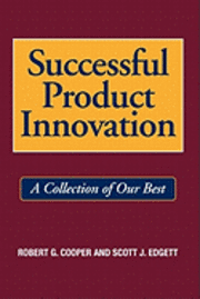 Successful Product Innovation: A Collection of Our Best 1