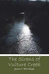 bokomslag The Sirens of Vulture Creek