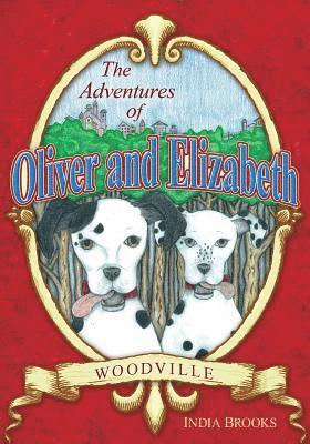 bokomslag The Adventures of Oliver and Elizabeth: Woodville (Full Color Version)