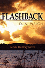 bokomslag Flashback: A Nate Dunlevy Novel