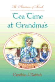 The Adventures of Farrah: Tea Time At Grandma's 1