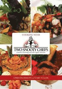 bokomslag Cooking with Two Snooty Chefs: Gourmet Seasonings and Other Uppity Selections