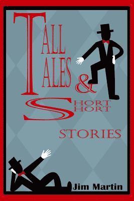 Jim Martin - Tall Tales & Short Short Stories, Häftad