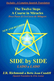 Side by Side: The Twelve Steps and A Course in Miracles 1