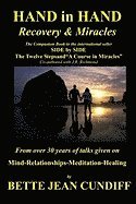 Hand in Hand - Recovery & Miracles: Companion Book to Side by Side the Twelve STeps and A Course in Miracles. 1