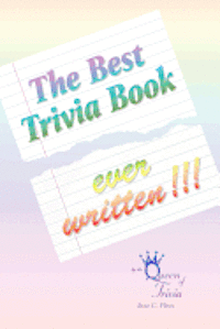bokomslag The Best Trivia Book Ever Written!!!
