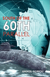 Andrzej Gorecki - South of the 60th Parallel, Häftad