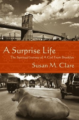 A Surprise Life: The Spiritual Journey of A Girl From Brooklyn 1