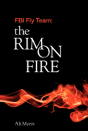 bokomslag FBI Fly Team: The Rim on Fire