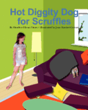 Hot Diggity Dog for Scruffles 1