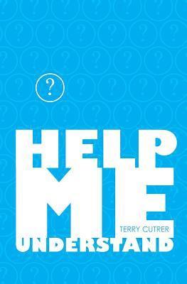 Terry Cutrer - Help Me Understand, Häftad