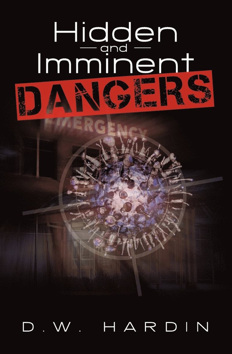 Hidden and Imminent Dangers 1