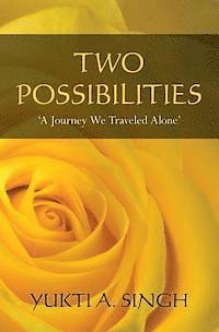 bokomslag Two Possibilities: 'A Journey We Traveled Alone'
