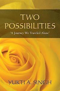 bokomslag Two Possibilities: 'A Journey We Traveled Alone'