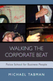 bokomslag Walking The Corporate Beat: Police School for Business People