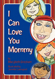 I Can Love You Mommy 1