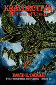 Kravorctiva: Mistress of Chaos - The Frontmire Histories- Book III 1