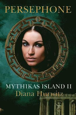 Mythikas Island Book Two: Persephone