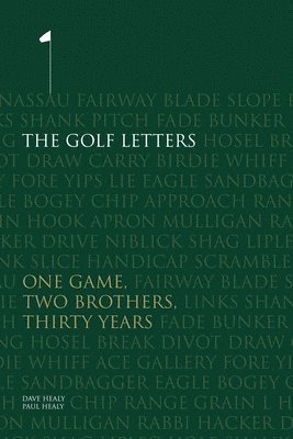 bokomslag The Golf Letters: One Game, Two Brothers, Thirty Years