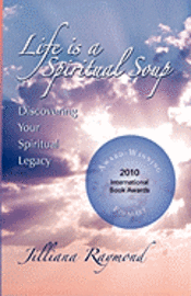 bokomslag Life Is A Spiritual Soup: Discovering Your Spiritual Legacy