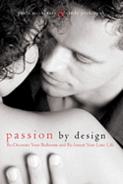 bokomslag Passion By Design: Re-Decorate Your Bedroom and Re-Invent Your Love Life