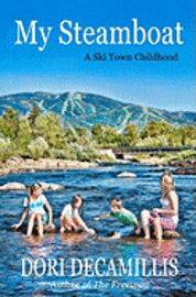 My Steamboat: A Ski Town Childhood 1