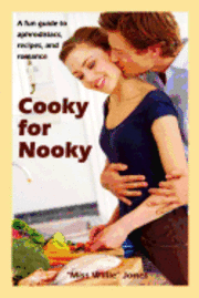 Cooky for Nooky: Aphrodisiac Recipes 1