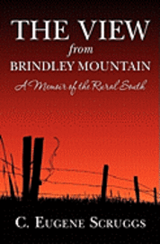 bokomslag The View from Brindley Mountain: A Memoir of the Rural South