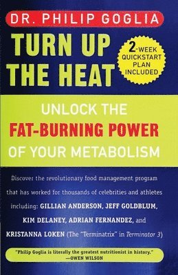 Philip Goglia - Turn Up The Heat: Unlock the Fat-Burning Power of Your Metabolism, Häftad