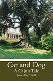 bokomslag Cat and Dog: A Cajun Tale