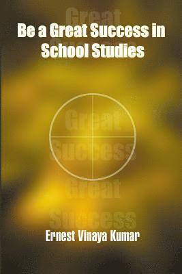 Be a Great Success in School Studies 1