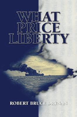 What Price Liberty 1