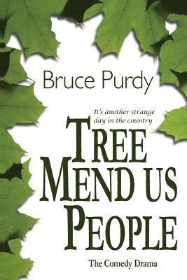Matthew Godden - Tree Mend Us People: The comedy drama, Häftad