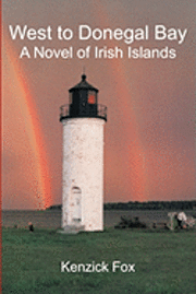 bokomslag West to Donegal Bay: A Novel of Irish Islands