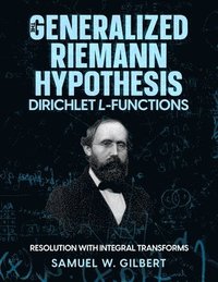 bokomslag The Generalized Riemann Hypothesis - Dirichlet L-functions