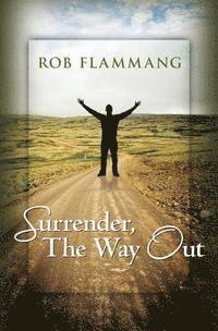 Surrender, The Way Out 1