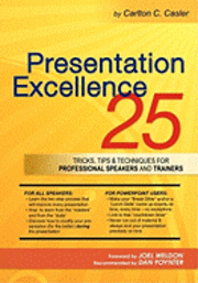 bokomslag Presentation Excellence: 25 Tricks, Tips & Techniques for Professional Speakers and Trainers