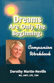 bokomslag Dreams Are Only the Beginning: Becoming who you were meant to be