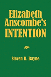 bokomslag Elizabeth Anscombe's Intention