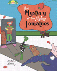 bokomslag The Mystery Of The Flying Tomatoes: The Fern Valley Friends Present...